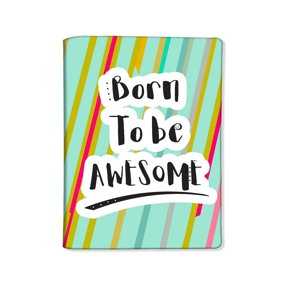 Travel Passport Cover Holder - Born To Be Awesome.